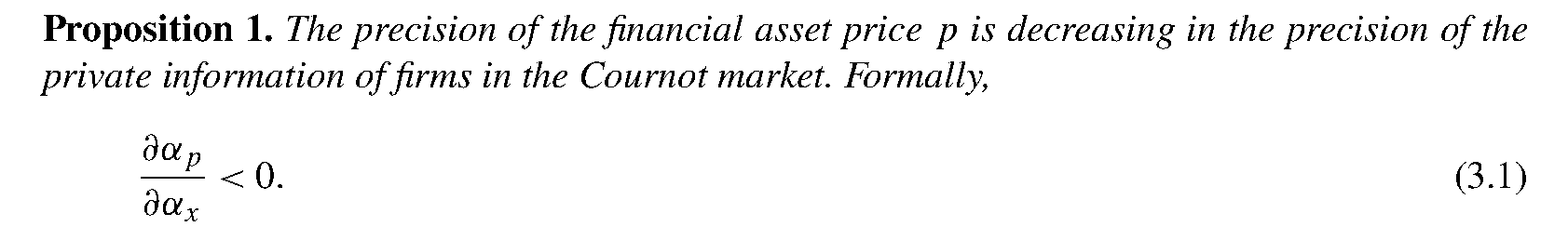 Proposition 1: Financial asset price precision decreases with the precision of firms’ private information, including equation (3.1).
